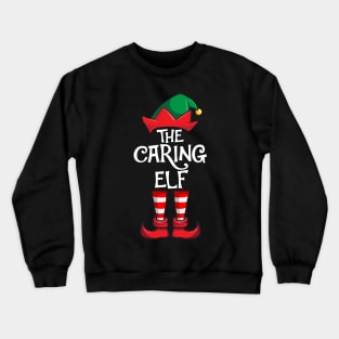 Caring Elf Matching Family Christmas Crewneck Sweatshirt
